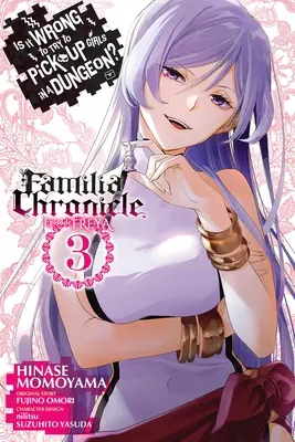 Is It Wrong to Try to Get Up Girls in a Dungeon? Familia Chronicle Episode Freya, 3. kötet (Manga) - Is It Wrong to Try to Pick Up Girls in a Dungeon? Familia Chronicle Episode Freya, Vol. 3 (Manga)