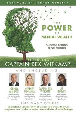 A LELKI GAZDASÁG ERŐJE Rex Witkamp kapitánnyal: A siker belülről fakad - The POWER of MENTAL WEALTH Featuring Captain Rex Witkamp: Success Begins from Within