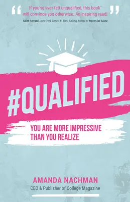 #Qualified: Lenyűgözőbb vagy, mint gondolnád - #Qualified: You Are More Impressive Than You Realize