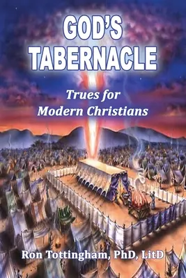Isten sátora: Igazságok a modern keresztények számára - God's Tabernacle: Trues for Modern Christians
