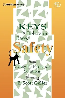 A viselkedésalapú biztonság kulcsai - Keys to Behavior-Based Safety