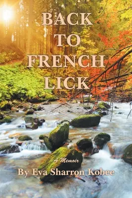 Vissza a French Lickbe: A Memoir - Back to French Lick: A Memoir