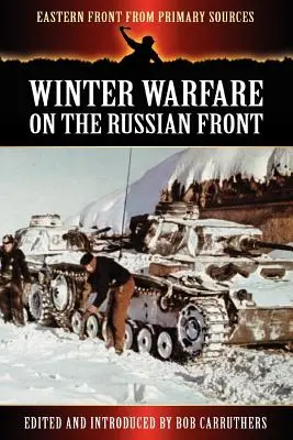 Téli hadviselés az orosz fronton - Winter Warfare on the Russian Front