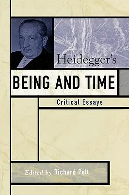 Heidegger: Lét és idő: kritikai esszék - Heidegger's Being and Time: Critical Essays