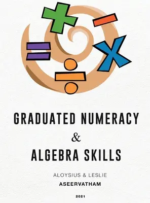 Fokozott számolási és algebrai készségek - Graduated Numeracy and Algebra Skills