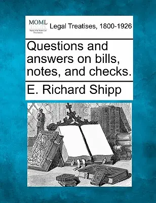 Kérdések és válaszok a számlákról, bankjegyekről és csekkekről. - Questions and Answers on Bills, Notes, and Checks.