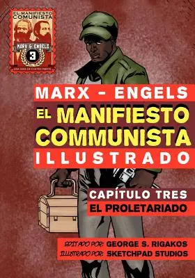 El Manifiesto Comunista (Ilustrado) - Captulo Tres: El Proletariado