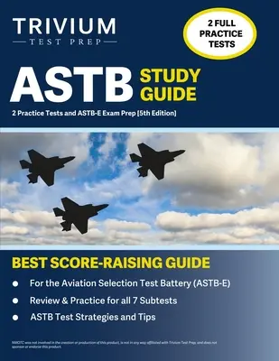 ASTB Study Guide: 2 Practice Tests and ASTB-E Exam Prep [5th Edition]