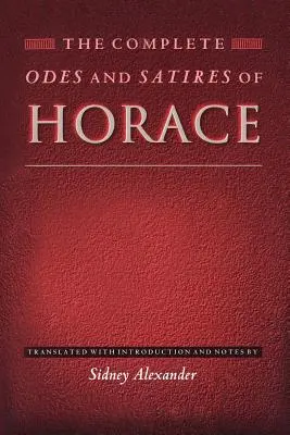 Horatius összes ódái és szatírái - The Complete Odes and Satires of Horace