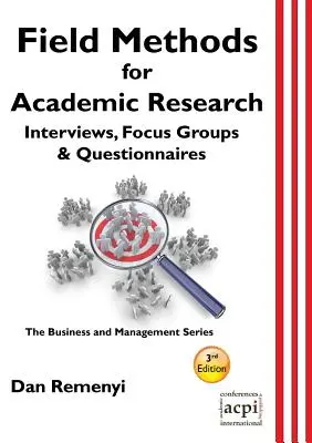 Field Methods for Academic Research: Interjúk, fókuszcsoportok és kérdőívek - Field Methods for Academic Research: Interviews, Focus Groups & Questionnaires