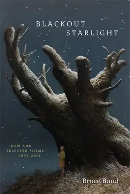 Blackout Starlight: New and Selected Poems, 1997-2015