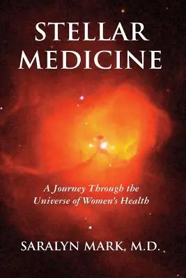 Csillaggyógyászat, utazás a női egészség univerzumában - Stellar Medicine, a Journey Through the Universe of Women's Health