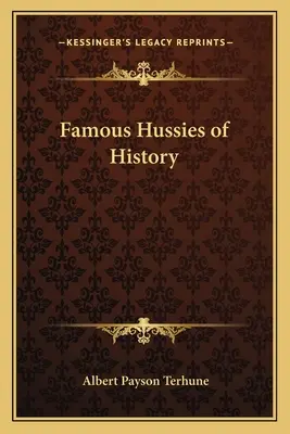 A történelem híres kutyái - Famous Hussies of History