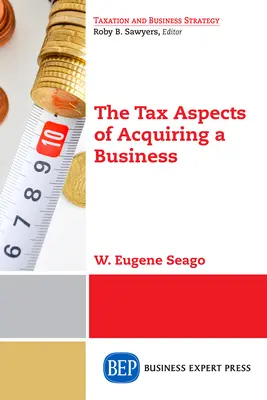 A vállalkozás megszerzésének adózási szempontjai - The Tax Aspects of Acquiring a Business