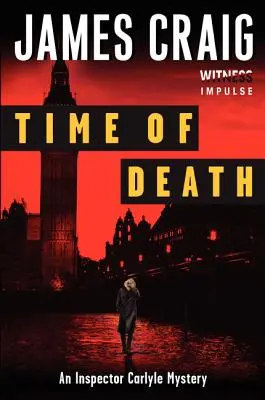 A halál ideje: Egy Carlyle felügyelő rejtélye - Time of Death: An Inspector Carlyle Mystery