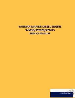 Yanmar tengeri dízelmotor 3ym30/3ym20/2ym15 - Yanmar Marine Diesel Engine 3ym30/3ym20/2ym15