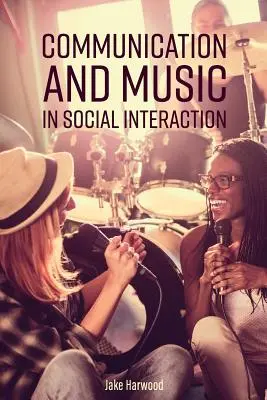 Kommunikáció és zene a társas érintkezésben - Communication and Music in Social Interaction