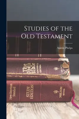 Tanulmányok az Ószövetségről - Studies of the Old Testament