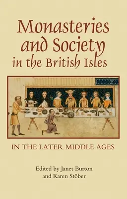 A kolostorok és a társadalom a Brit-szigeteken a késő középkorban - Monasteries and Society in the British Isles in the Later Middle Ages