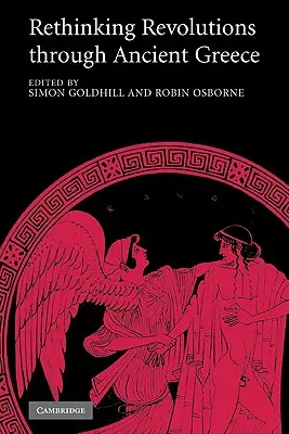 A forradalmak újragondolása az ókori Görögországon keresztül - Rethinking Revolutions Through Ancient Greece