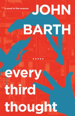 Minden harmadik gondolat: Regény öt évszakban - Every Third Thought: A Novel in Five Seasons