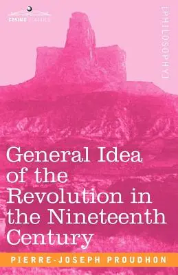 A forradalom általános eszméje a tizenkilencedik században - General Idea of the Revolution in the Nineteenth Century