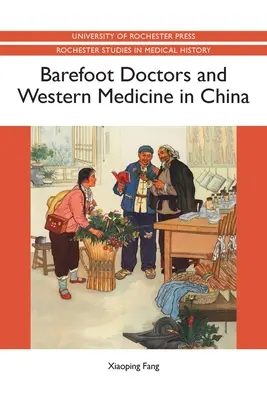 Mezítlábas orvosok és a nyugati orvoslás Kínában - Barefoot Doctors and Western Medicine in China