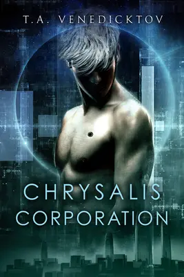 Chrysalis Corporation: Volume 1