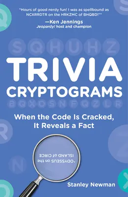 Trivia kriptogramok: Ha a kódot feltörik, kiderül egy tény - Trivia Cryptograms: When the Code Is Cracked, It Reveals a Fact