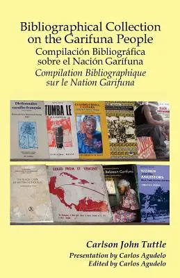 Bibliográfiai gyűjtemény a garifunai népről - Bibliographical Collection on the Garifuna People