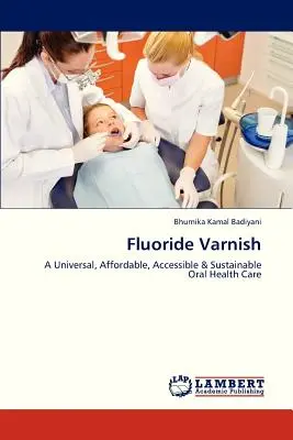 Fluorid lakk - Fluoride Varnish