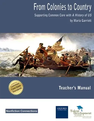 A gyarmatoktól az országig - A Common Core támogatása az USA történelmének tanári kézikönyvével - From Colonies to Country - Supporting Common Core with A History of US Teacher's Manual