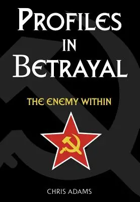 Profilok az árulásban: The Enemy Within - Profiles In Betrayal: The Enemy Within