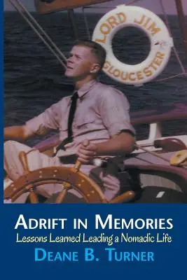 Sodródás az emlékekben: A nomád élet tanulságai - Adrift in Memories: Lessons Learned Leading a Nomadic Life