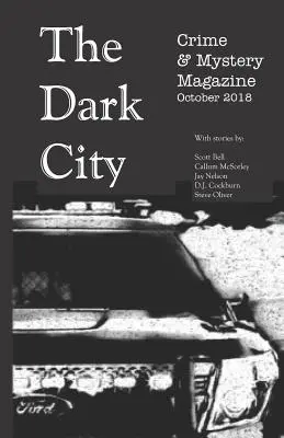 The Dark City Crime & Mystery Magazine: Volume 4, Issue 1