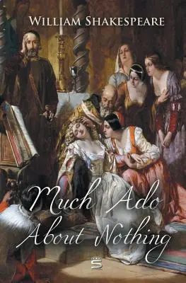 Sok hűhó semmiért - Much Ado About Nothing