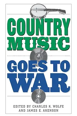 A countryzene háborúba megy - Country Music Goes to War