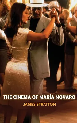 Maria Novaro mozija (kemény kötés) - The Cinema of Maria Novaro (hardback)