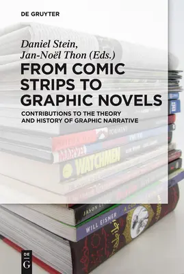 A képregényektől a grafikai regényekig: Hozzájárulások a grafikus elbeszélés elméletéhez és történetéhez - From Comic Strips to Graphic Novels: Contributions to the Theory and History of Graphic Narrative
