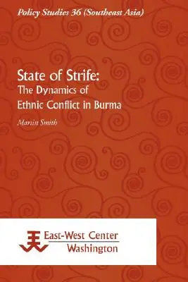 A harcok állapota: A burmai etnikai konfliktusok dinamikája - State of Strife: The Dynamics of Ethnic Conflict in Burma