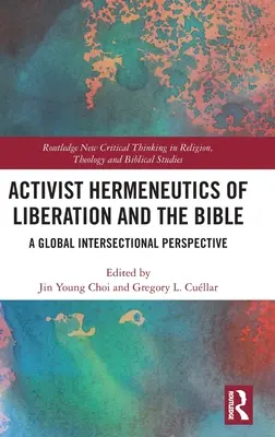 Aktivistická hermeneutika osvobození a Bible: Globální intersekcionální perspektiva - Activist Hermeneutics of Liberation and the Bible: A Global Intersectional Perspective