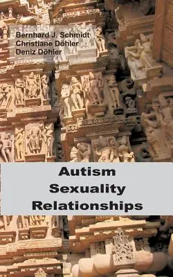 Autizmus - szexualitás - kapcsolatok - Autism - Sexuality - Relationships