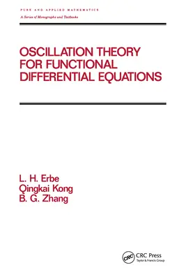 Oszcillációs elmélet funkcionális differenciálegyenletekhez - Oscillation Theory for Functional Differential Equations