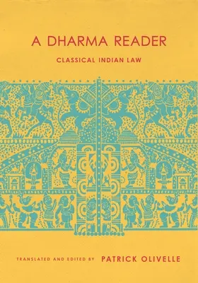 A Dharma Reader: Klasszikus indiai jog - A Dharma Reader: Classical Indian Law