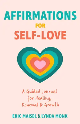 Megerősítések az önszeretetért: Motivációs napló az önértékelés, az önelfogadás és a pozitív önbeszámoló ösztönzéseivel (Inspirational Guided Jour - Affirmations for Self-Love: A Motivational Journal with Prompts for Self-Worth, Self-Acceptance, and Positive Self-Talk (Inspirational Guided Jour