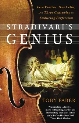 Stradivari zsenialitása: Öt hegedű, egy cselló és három évszázadnyi tartós tökéletesség - Stradivari's Genius: Five Violins, One Cello, and Three Centuries of Enduring Perfection