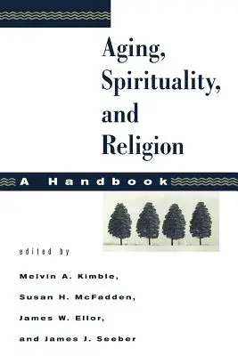 Öregedés, spiritualitás és vallás: Kézikönyv - Aging, Spirituality, and Religion: A Handbook