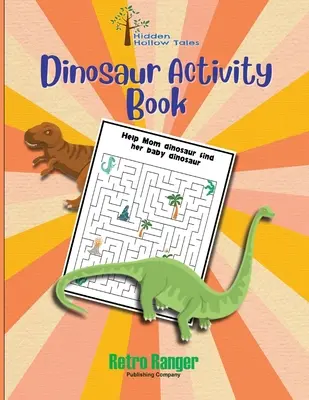 Hidden Hollow Tales Dinosaur Activity Book (Dinoszauruszos mesék) - Hidden Hollow Tales Dinosaur Activity Book