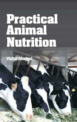 Gyakorlati állattáplálás - Practical Animal Nutrition