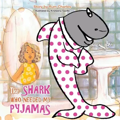 A cápa, akinek szüksége volt a pizsamámra - The Shark Who Needed My Pyjamas